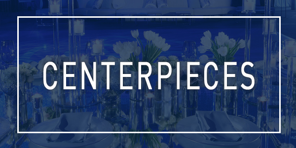 Centerpieces - Rentals